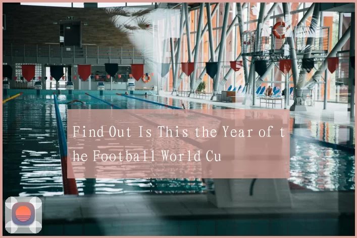 Find Out Is This the Year of the Football World Cu